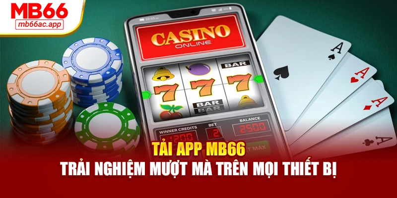 Mẹo sử dụng app MB66 hiệu quả, nhanh chóng và bảo mật mỗi ngày